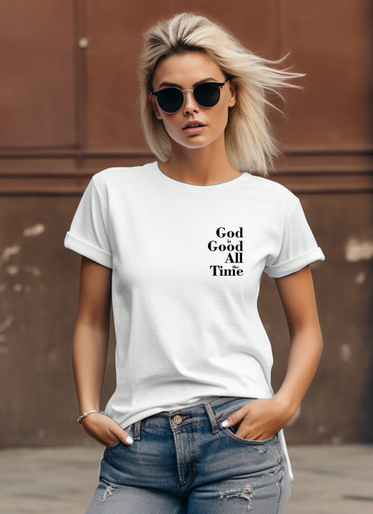 God is Good All the Time Graphic Tee