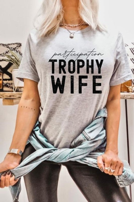 Participation Trophy Wife Graphic Tee