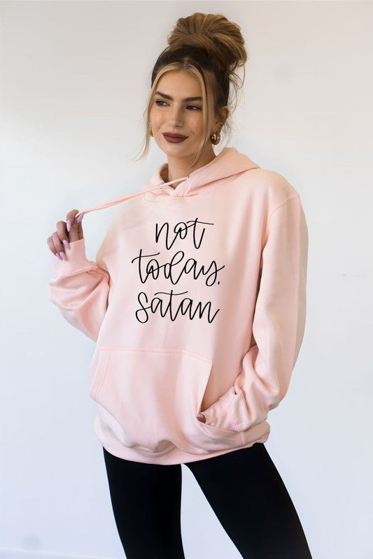 Not Today, Satan Softest Ever Hoodie